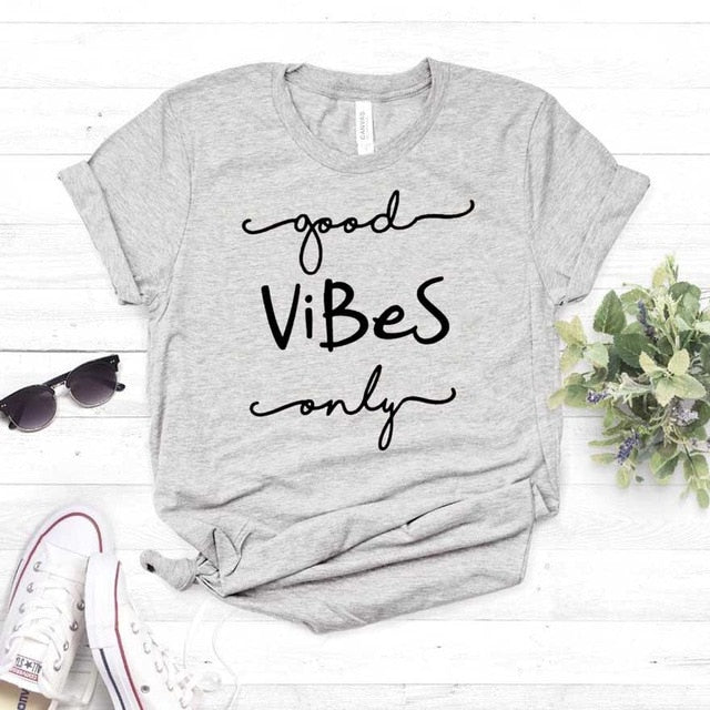 Good Vibes Only Women Tee Shirt Cotton Casual