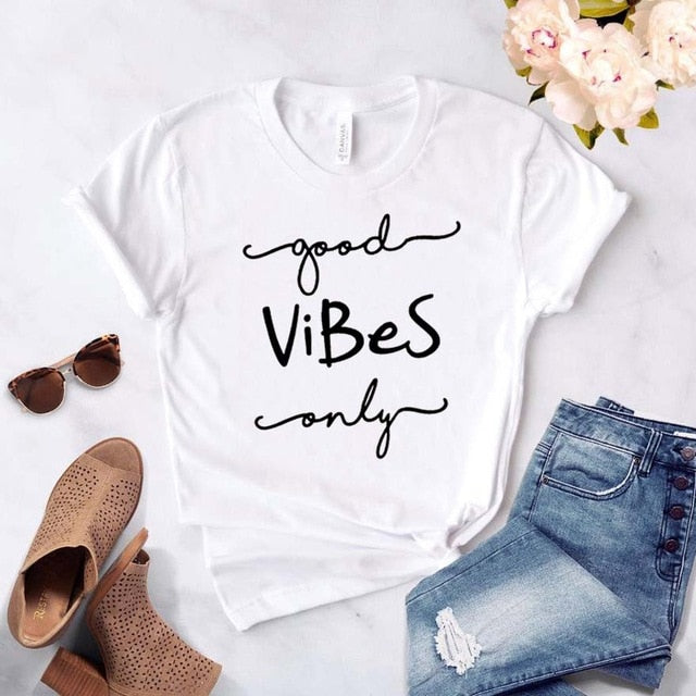 Good Vibes Only Women Tee Shirt Cotton Casual